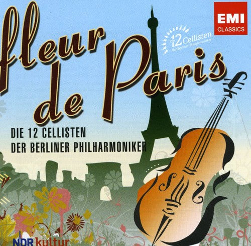 12 Cellists Of The Berlin Philharmonic - Fleur De Paris - Music CD