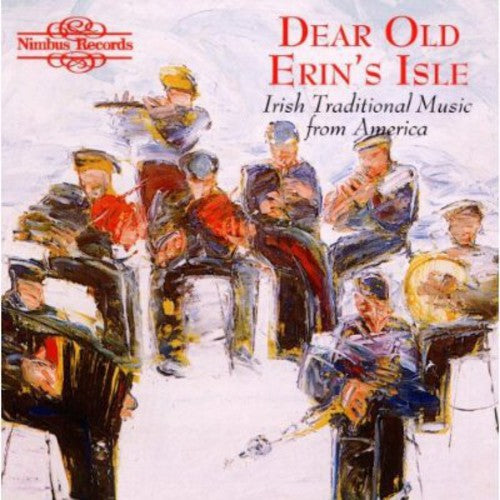 Dear Old Erins Isle - Irish: Dear Old Erin's Isle / Various Music CD