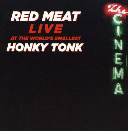 Red Meat - Live At The World's Smallest Honky Tonk - Music CD