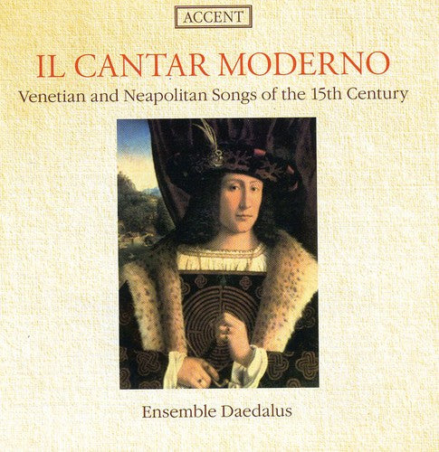 Ensemble Daedalus / Festa - Il Cantar Moderno: Venetian Lyrics 15 Century - Music CD
