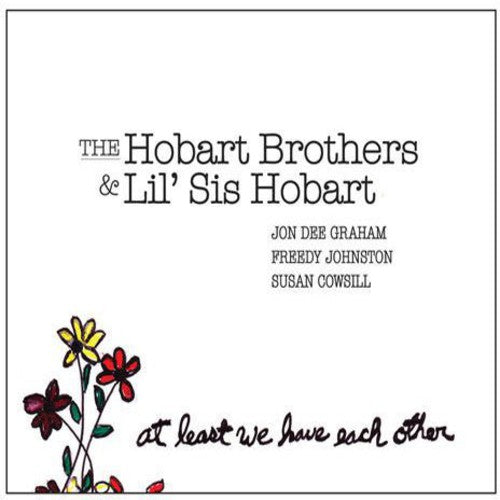 Hobart Brothers & Lil Sis Hobart - At Least We Have Each - Vinyl Record