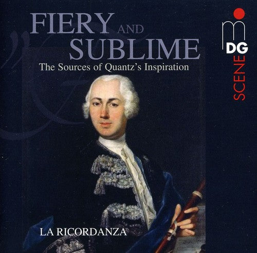 Ricordanza - Fiery & Sublime: Sources Of Quantz's Inspiration - Music CD