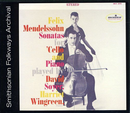 David Soyer & Harriet Wingreen - Felix Mendelssohn Sonatas for Cello and Piano Music CD