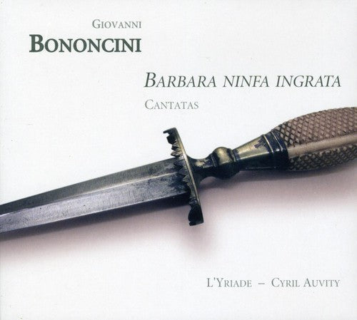 Cyril Auvity - Barbara Ninfa Ingrata: Cantatas for Tenor & Ins Music CD