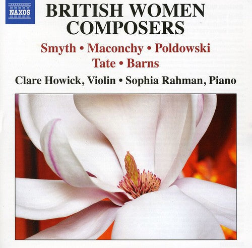 Smyth / Maconchy / Poldowski / Barns / Howick - British Women Composers: Works For Violin & Piano - Music CD