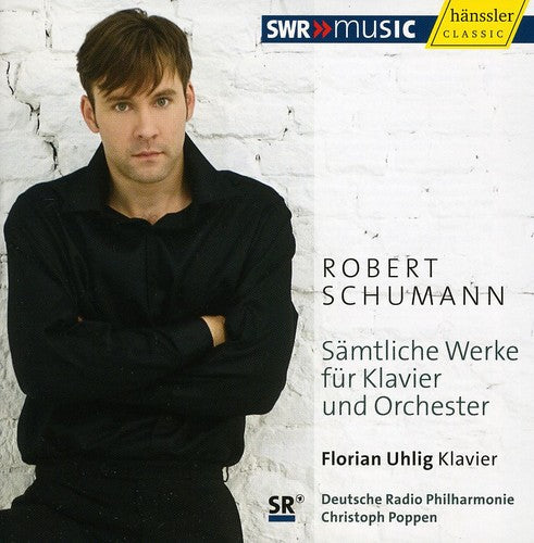 Schumann,robert / Uhlig / Drp / Poppen - Complete Works For Piano & Orchestra - Music CD