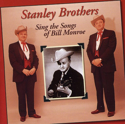 Stanley Brothers - Sing Songs Of Bill Monroe - Music CD