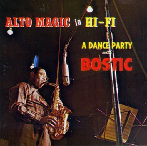 Bostic,earl - Alto Magic In Hifi - A Dance Party - Music CD
