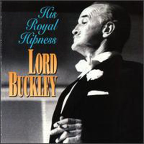 Lord Buckley - His Royal Hipness - Music CD