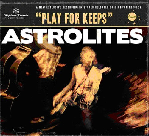 Astrolites - Play For Keeps - Music CD