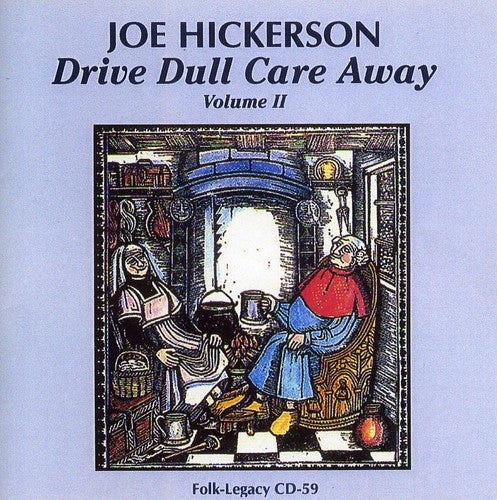 Hickerson,joe - Drive Dull Care Away 2 - Music CD
