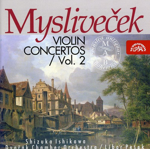 Myslivecek / Ishikawa / Pesek / Dvorak Chamber - Violin Concertos 2 - Music CD