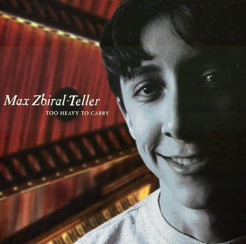 Zibiral,max / Teller - Too Heavy To Carry - Music CD