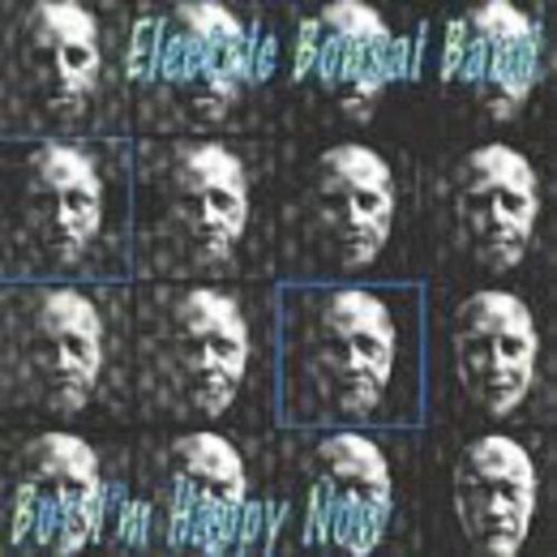 Electric Bonsai Band - But I'm Happy Now - Music CD
