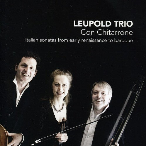 Leupold Trio - Con Chitarrone: Italian Sonatas from Early Music CD