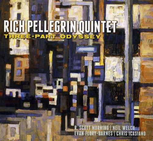 Rich Pellegrin Quintet - Three-Part Odyssey Music CD