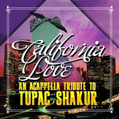 California Love - An Acappella Tribute To Tupac Shakur - Music CD