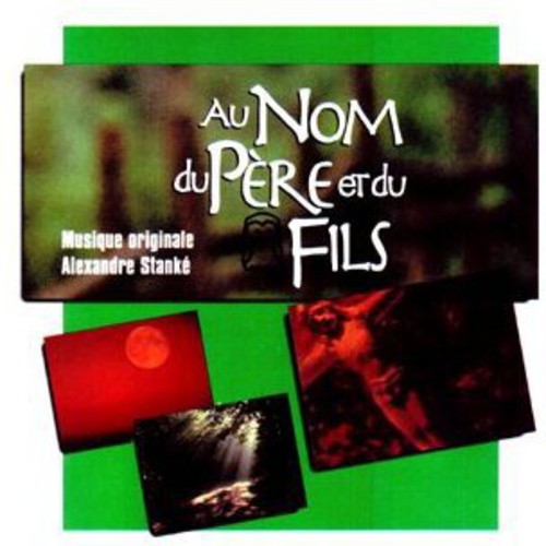Stanke,alexandre - Au Nom Du Pere Et Du Fils - Music CD