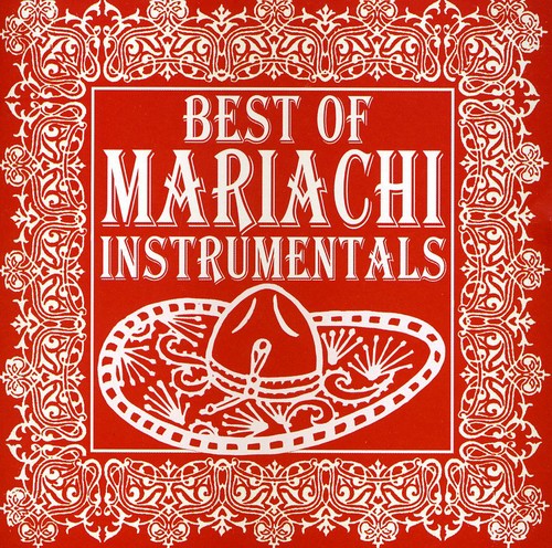Mariachi Real De San Diego - Best Of Mariachi Instrumentals - Music CD