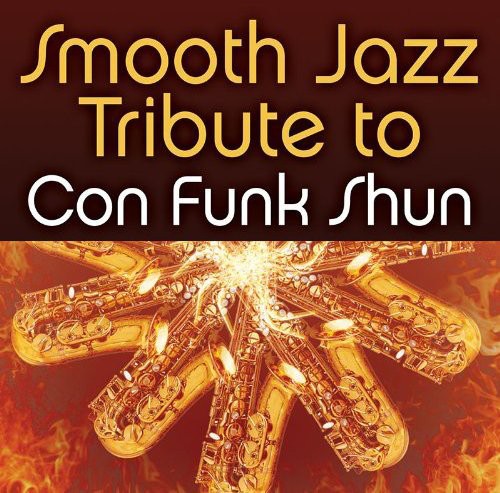 Smooth Jazz All Stars - Con Funk Shun Smooth Jazz Tribute - Music CD