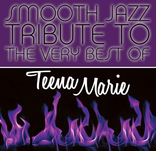 Smooth Jazz All Stars - Teena Marie Smooth Jazz Tribute - Music CD