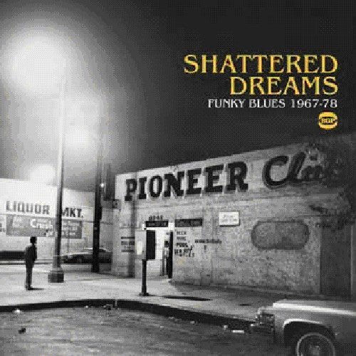 Shattered Dreams Funky Blues 1967-78 / Various - Shattered Dreams Funky Blues 1967-78 / Various - Music CD