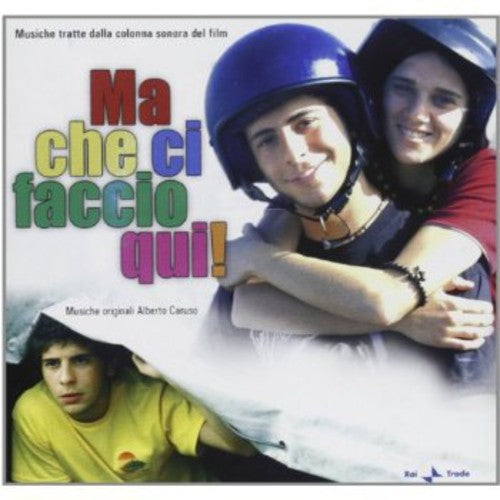 Various Artists Ita - Ma Che Ci Faccio Qui! (What the Hell Am I Doing Here?) (Original Motion Picture Soundtrack) Music CD