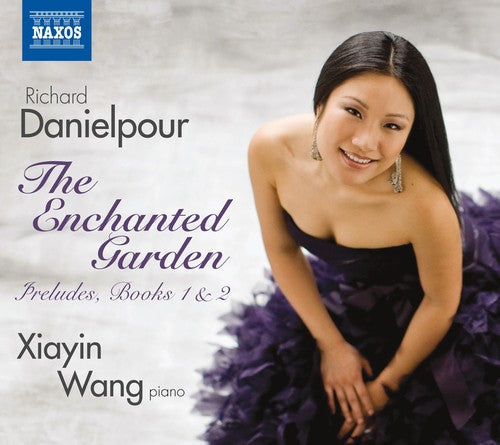Danielpour / Wang,xiayin - Enchanted Garden: Preludes Books I & Ii - Music CD