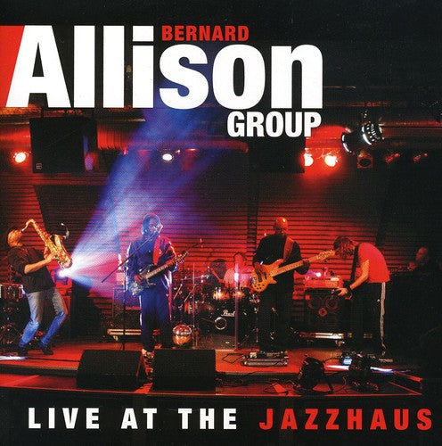 Allison,bernard - Live At The Jazzhaus - Music CD
