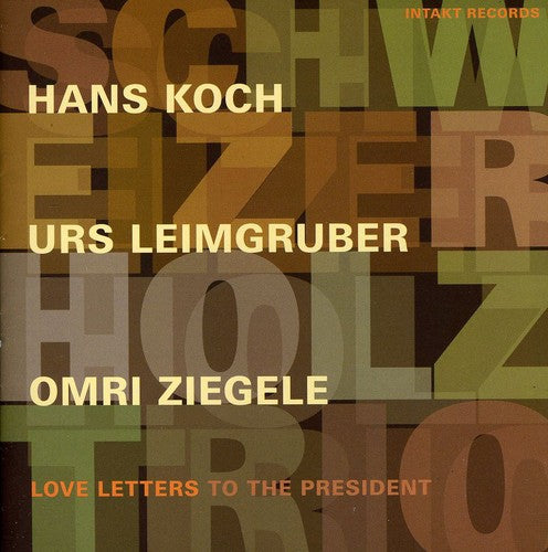 Koch / Koch / Ziegele - Love Letters President - Music CD