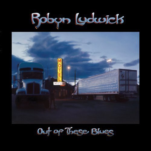 Ludwick,robyn - Out Of These Blues - Vinyl Record