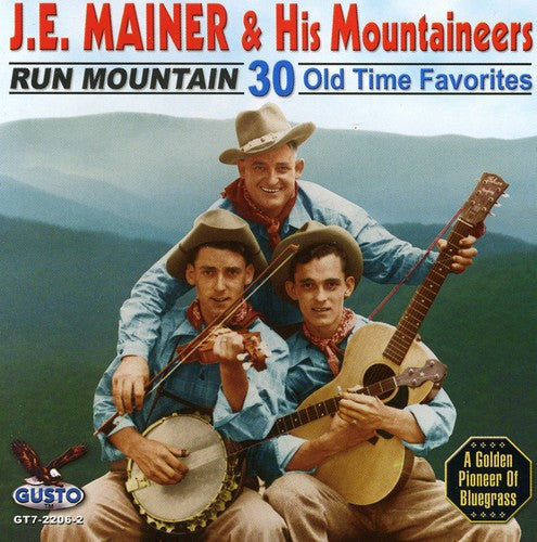 Mainer,je & His Mountaineers - Run Mountain: 30 Old Time Favorites - Music CD