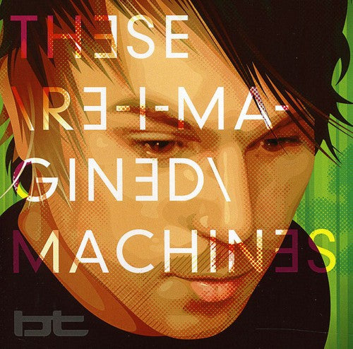 Bt ( Transeau,brian ) - These Re-imagined Machines - Music CD