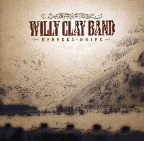 Willy Clay Band - Rebecca Drive - Music CD