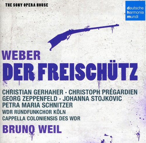 Weber / Weil / Gerhaher / Rohlig / Schnitzer - Der Freischutz - Music CD