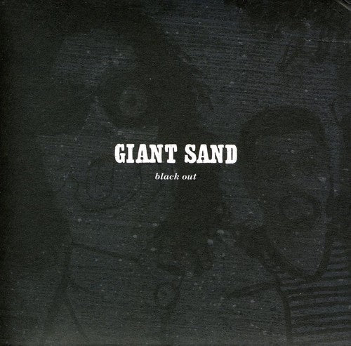 Giant Sand - Black Out: 25th Anniversary Edition - Music CD