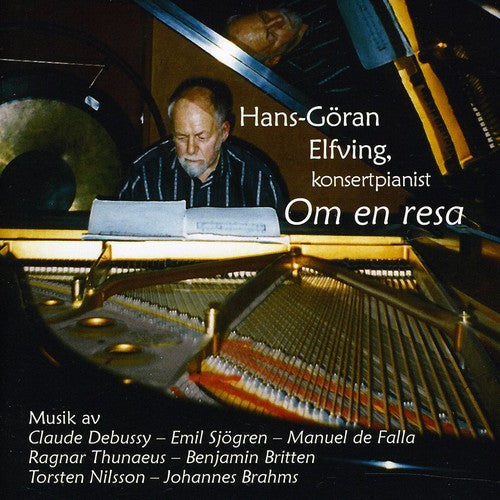 Goran Elfving,hans - Konsertpianist: Om En Resa - Music CD