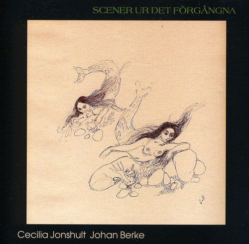 Jonshult / Berke - Scener Ur Det Foergangna - Music CD