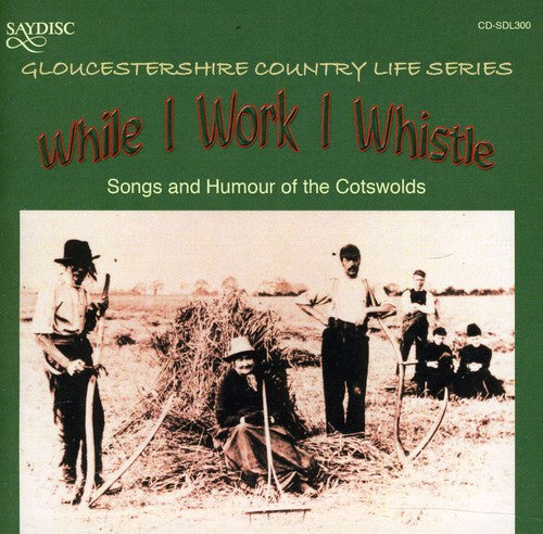 While I Work I Whistle: Songs & Humour / Various - While I Work I Whistle: Songs & Humour / Various - Music CD