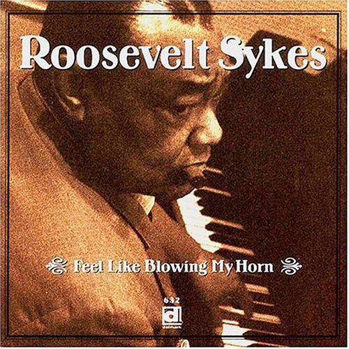 Sykes,roosevelt - Feel Like Blowing My Horn - Music CD
