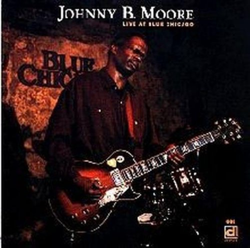 Moore,johnny B - Live At Blue Chicago - Music CD
