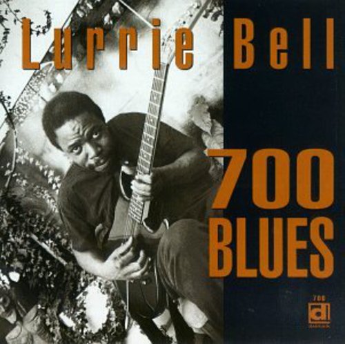 Bell,lurrie - 700 Blues - Music CD