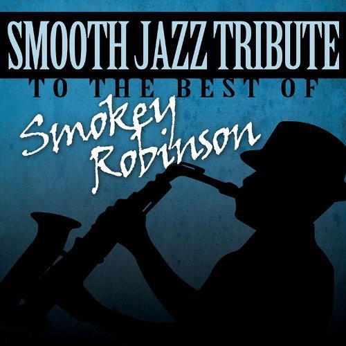 Smooth Jazz All Stars - Smokey Robinson Smooth Jazz Tribute - Music CD