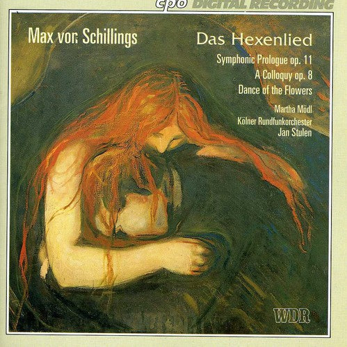 Schillings / Modl / Stulen / Cologne Radio Orch - Das Hexenlied - Music CD