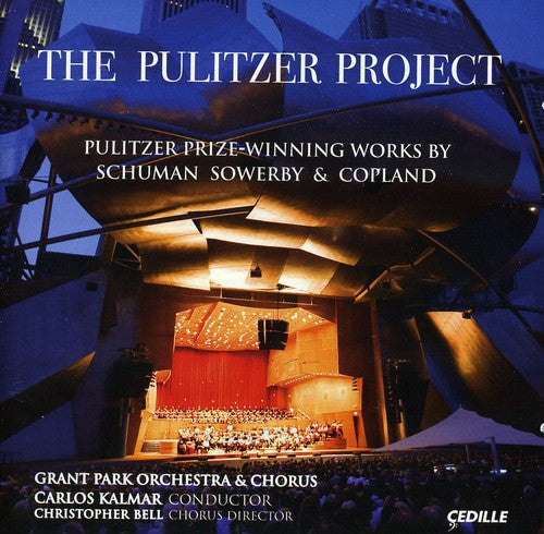Schuman / Copland / Sowerby / Bell / Gpoc / Kalmar - Pulitzer Project - Pulitzer Prize-winning Works - Music CD