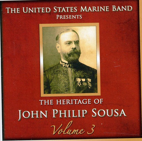 Us Marine Band - Heritage Of John Philip Sousa 3 - Music CD