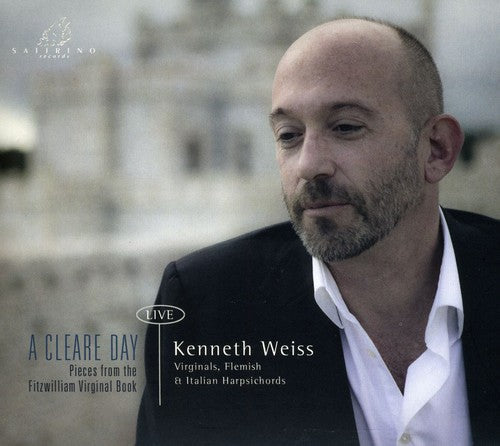 Weiss,kenneth - Cleare Day: Pieces From The Fitzwilliam Virginal - Music CD