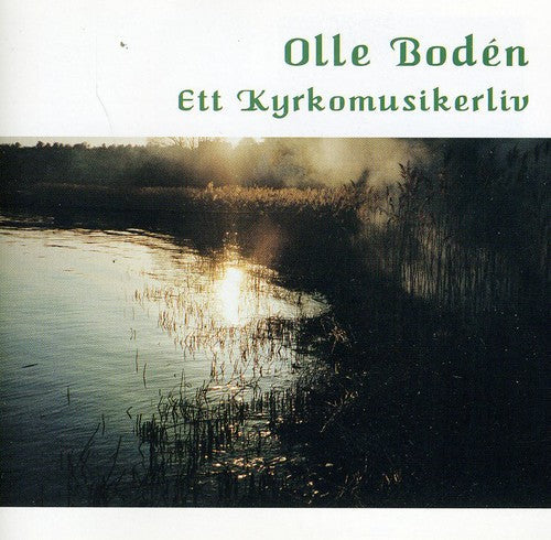 Boden,olle - Ett Kyrkomusikerliv - Music CD