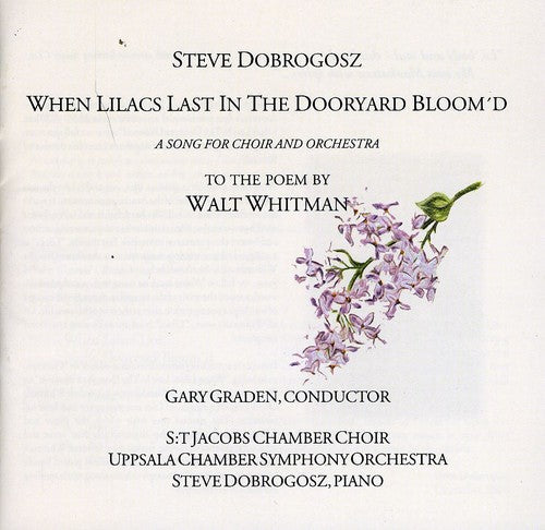 Steve Dobrogosz - When Lilacs Last in the Dooryard Bloom'd Music CD