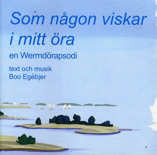 Egebjer,boo - Som Nagon Viskar I Mitt Ora - Music CD